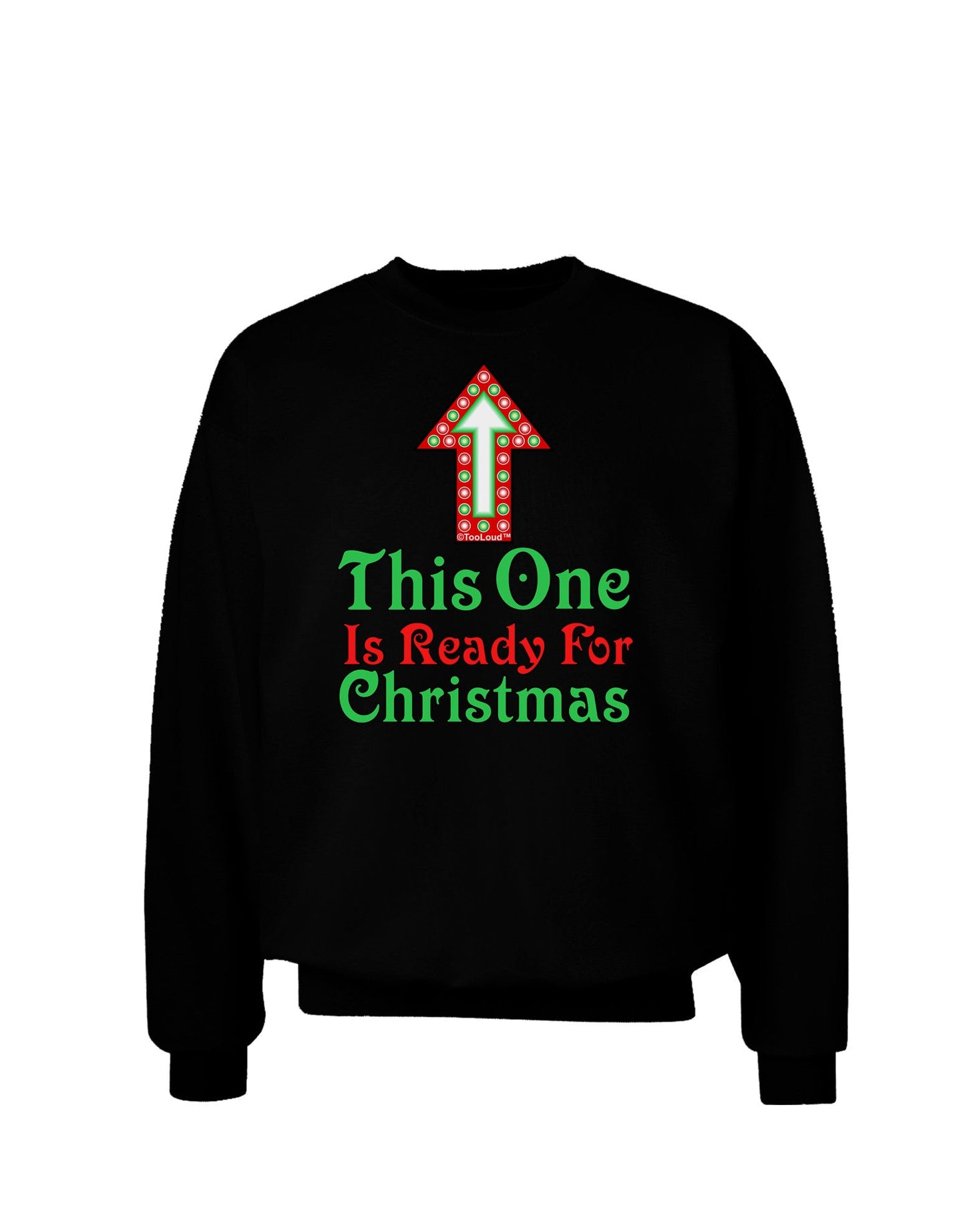 This One Is Ready For Christmas Adult Dark Sweatshirt-Sweatshirt-TooLoud-Black-Small-Davson Sales