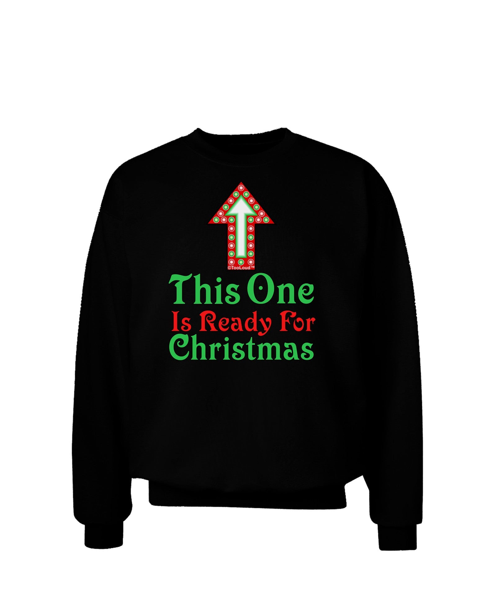 This One Is Ready For Christmas Adult Dark Sweatshirt-Sweatshirt-TooLoud-Black-Small-Davson Sales