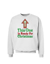 This One Is Ready For Christmas Sweatshirt-Sweatshirt-TooLoud-White-Small-Davson Sales