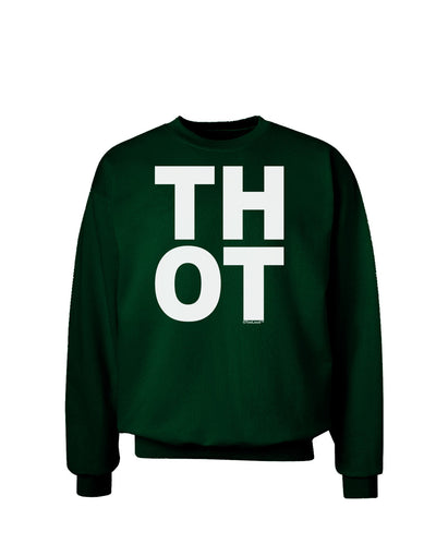 THOT Bold Text Adult Dark Sweatshirt-Sweatshirts-TooLoud-Deep-Forest-Green-Small-Davson Sales