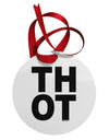 THOT Bold Text Circular Metal Ornament-Ornament-TooLoud-White-Davson Sales