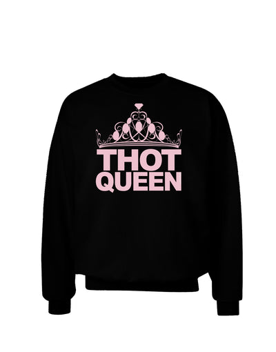 THOT Queen Adult Dark Sweatshirt-Sweatshirts-TooLoud-Black-Small-Davson Sales