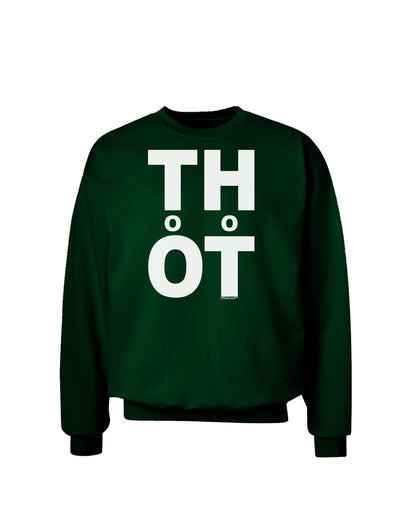 THOT Too Hot Adult Dark Sweatshirt-Sweatshirts-TooLoud-Deep-Forest-Green-Small-Davson Sales