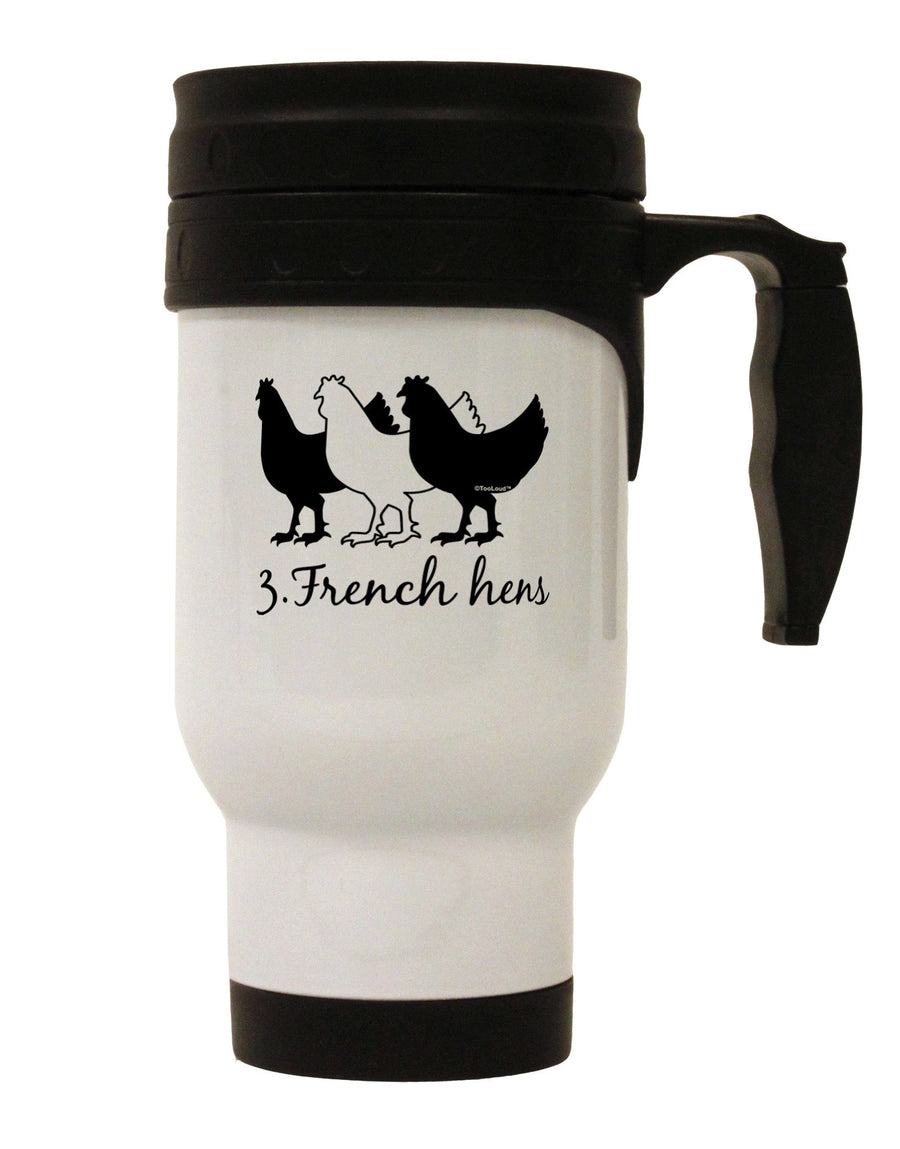 Three French Hens Text Stainless Steel 14oz Travel Mug-Travel Mugs-TooLoud-White-Davson Sales