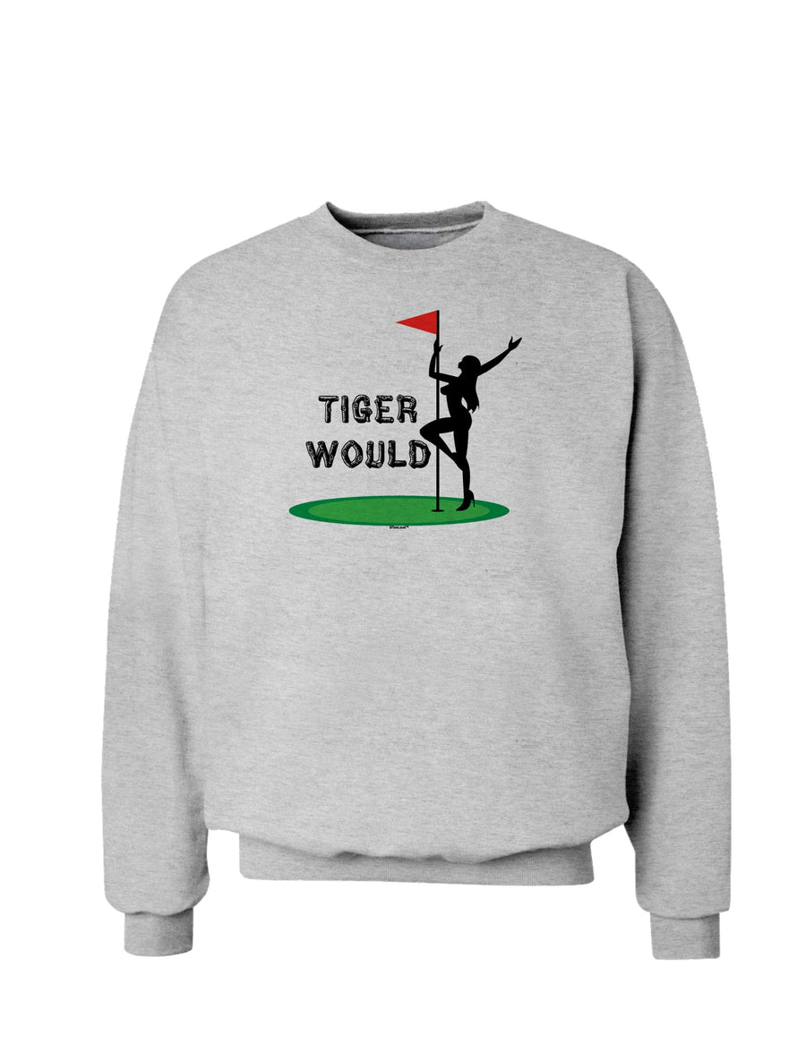 Tiger Would Sweatshirt-Sweatshirts-TooLoud-White-Small-Davson Sales