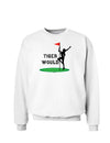 Tiger Would Sweatshirt-Sweatshirts-TooLoud-White-Small-Davson Sales