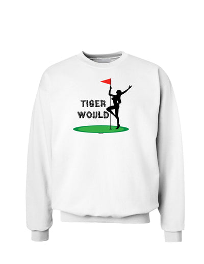 Tiger Would Sweatshirt-Sweatshirts-TooLoud-White-Small-Davson Sales