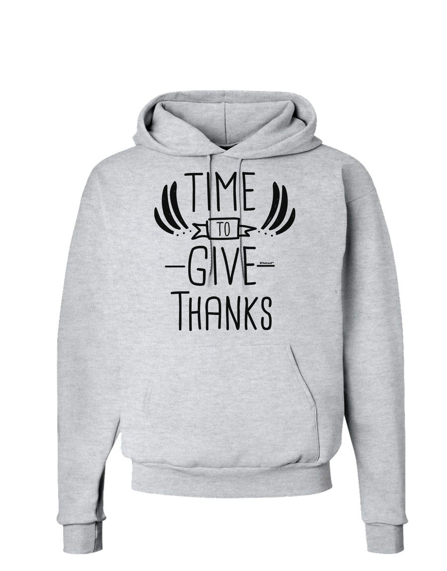 Time to Give Thanks Hoodie Sweatshirt White 3XL Tooloud