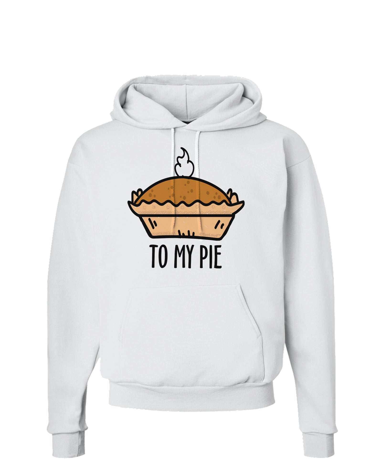To My Pie Hoodie Sweatshirt-Hoodie-TooLoud-White-Small-Davson Sales