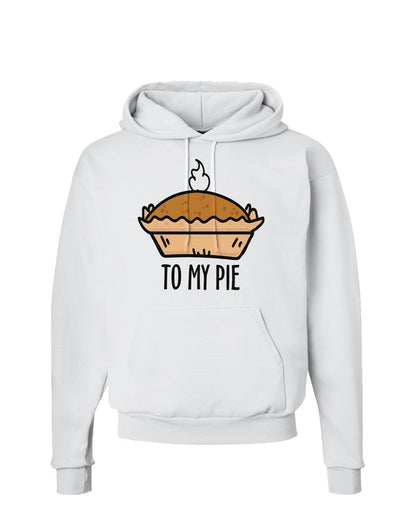 To My Pie Hoodie Sweatshirt-Hoodie-TooLoud-White-Small-Davson Sales