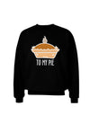 To My Pie Sweatshirt-Sweatshirts-TooLoud-Black-Small-Davson Sales