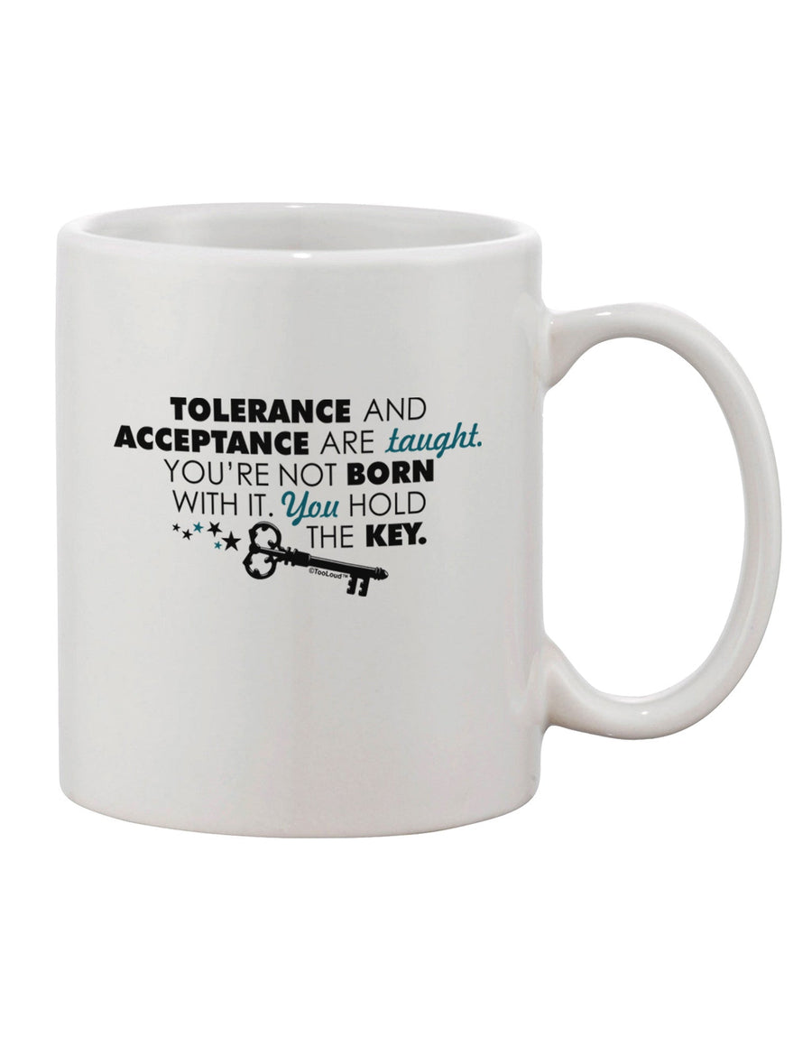 Tolerance and Acceptance - Exquisite 11 oz Coffee Mug TooLoud-11 OZ Coffee Mug-TooLoud-White-Davson Sales