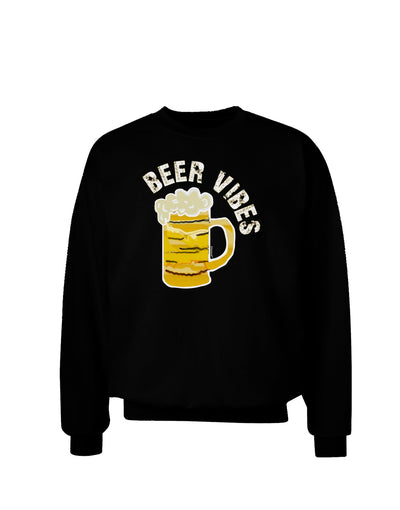 TooLoud Beer Vibes Adult Dark Sweatshirt-Sweatshirts-TooLoud-Black-Small-Davson Sales