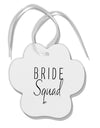 TooLoud Bride Squad Paw Print Shaped Ornament-Ornament-TooLoud-Davson Sales