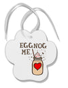 TooLoud Eggnog Me Paw Print Shaped Ornament