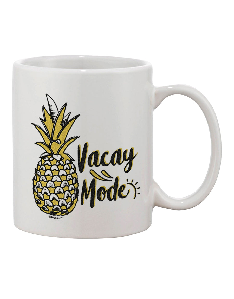 TooLoud Expertly Crafted Vacay Mode Pineapple Printed 11 oz Coffee Mug - Perfect for Sipping in Style-11 OZ Coffee Mug-TooLoud-Davson Sales