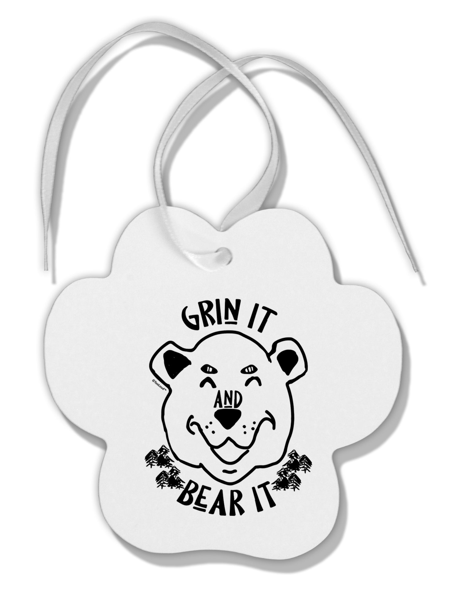 TooLoud Grin and bear it Paw Print Shaped Ornament-Ornament-TooLoud-Davson Sales