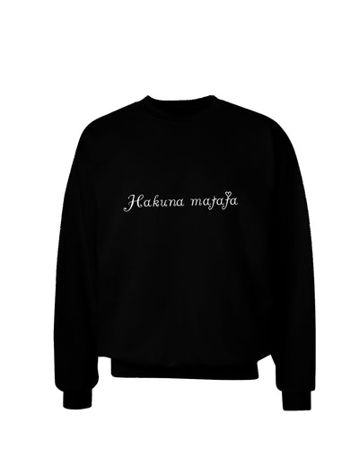 TooLoud Hakuna Matata Dark Adult Dark Sweatshirt-Sweatshirts-TooLoud-Black-Small-Davson Sales