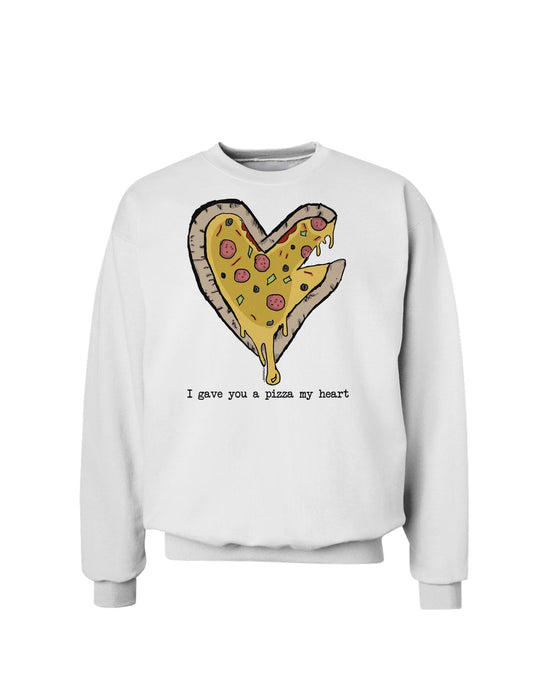 TooLoud I gave you a Pizza my Heart Sweatshirt-Sweatshirts-TooLoud-White-Small-Davson Sales