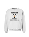 TooLoud I'm not Dumb I'm Just really good at pretending I am Sweatshirt-Sweatshirts-TooLoud-White-Small-Davson Sales