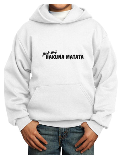 TooLoud Just Say Hakuna Matata Youth Hoodie Pullover Sweatshirt-Youth Hoodie-TooLoud-White-XS-Davson Sales