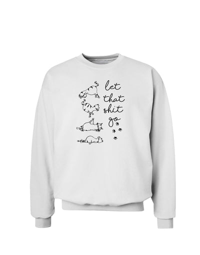 TooLoud Let That Shit Go Cat Yoga Sweatshirt-Sweatshirts-TooLoud-White-Small-Davson Sales