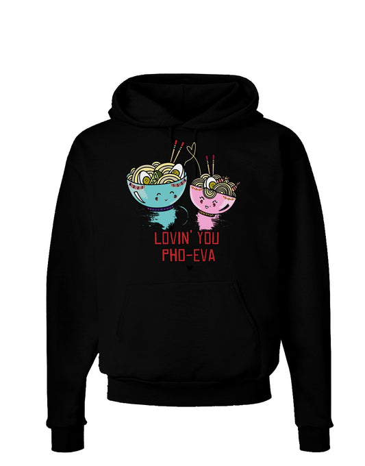 TooLoud Lovin you Pho Eva Dark Dark Hoodie Sweatshirt-Hoodie-TooLoud-Black-Small-Davson Sales