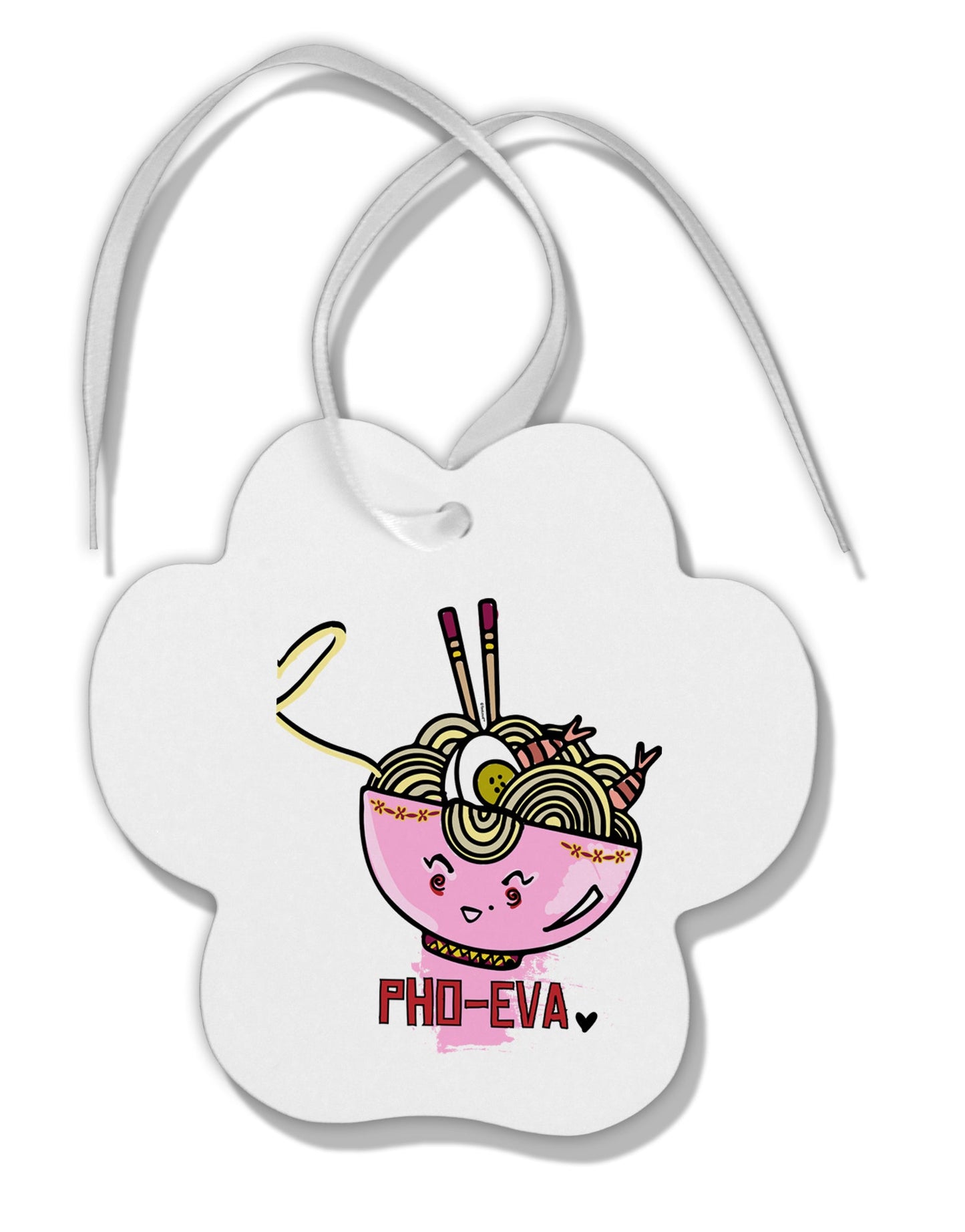TooLoud Matching Pho Eva Pink Pho Bowl Paw Print Shaped Ornament-Ornament-TooLoud-Davson Sales