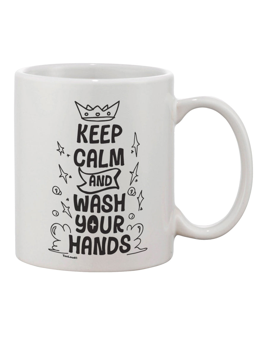 TooLoud Keep Calm and Wash Your Hands Printed 11oz Coffee Mug