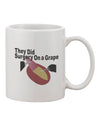 TooLoud Presents: Exquisite 11 oz Coffee Mug Featuring "They Did Surgery On a Grape" Design - Perfect for Drinkware Enthusiasts-11 OZ Coffee Mug-TooLoud-White-Davson Sales