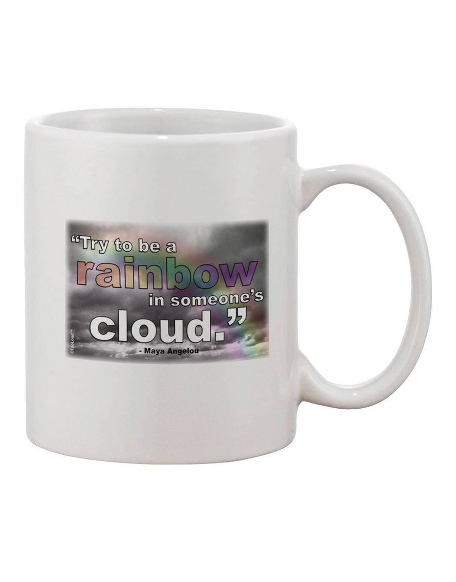 TooLoud Presents: The Exquisite Rainbow in Cloud M Angelou Printed 11 oz Coffee Mug - A Must-Have for Drinkware Enthusiasts-11 OZ Coffee Mug-TooLoud-White-Davson Sales