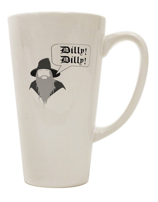 TooLoud Presents: The Exquisite Wizard Dilly Dilly 16 Ounce Conical Latte Coffee Mug - A Must-Have for Discerning Drinkware Enthusiasts-Conical Latte Mug-TooLoud-White-Davson Sales