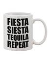 TooLoud Presents: The Fiesta Siesta Tequila Repeat Printed 11 oz Coffee Mug - The Perfect Drinkware for Tequila Enthusiasts-11 OZ Coffee Mug-TooLoud-White-Davson Sales