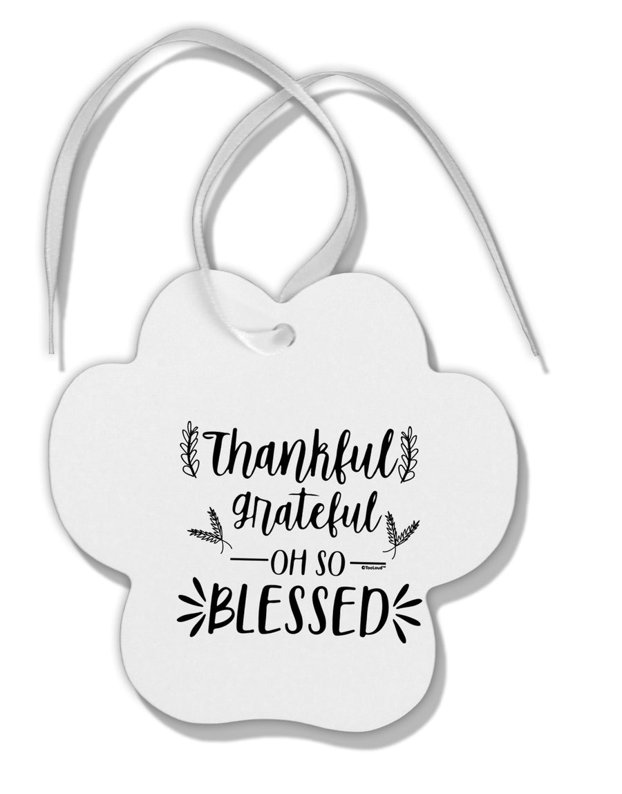 TooLoud Thankful grateful oh so blessed Paw Print Shaped Ornament
