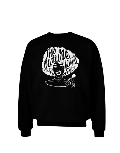 TooLoud The Future Is Female Dark Adult Dark Sweatshirt-Sweatshirts-TooLoud-Black-Small-Davson Sales