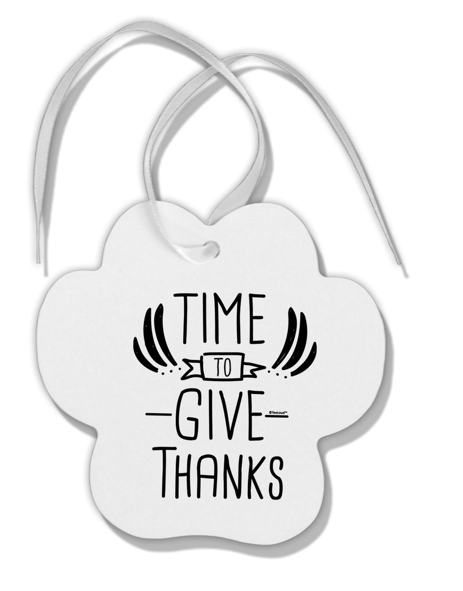 TooLoud Time to Give Thanks Paw Print Shaped Ornament