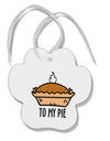 TooLoud To My Pie Paw Print Shaped Ornament-Ornament-TooLoud-Davson Sales