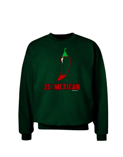 TooLoud Twenty-Five Percent Mexican Adult Dark Sweatshirt-Sweatshirts-TooLoud-Deep-Forest-Green-Small-Davson Sales