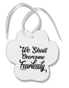 TooLoud We shall Overcome Fearlessly Paw Print Shaped Ornament-Ornament-TooLoud-Davson Sales