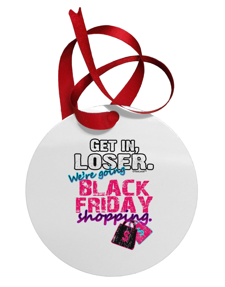 TooLoud We're going Black Friday Shopping Circular Metal Ornament-Ornament-TooLoud-White-Davson Sales