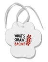 TooLoud What's Shakin' Bacon Paw Print Shaped Ornament-Ornament-TooLoud-White-Davson Sales