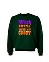 TooLoud Witch Betta Have My Candy Color Adult Dark Sweatshirt-Sweatshirts-TooLoud-Deep-Forest-Green-Small-Davson Sales