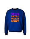 TooLoud Witch Betta Have My Candy Color Adult Dark Sweatshirt-Sweatshirts-TooLoud-Deep-Royal-Blue-Small-Davson Sales