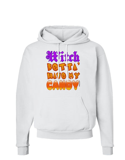 TooLoud Witch Betta Have My Candy Color Hoodie Sweatshirt-Hoodie-TooLoud-White-Small-Davson Sales