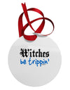 TooLoud Witches Be Trippin Blue Circular Metal Ornament-Ornament-TooLoud-White-Davson Sales