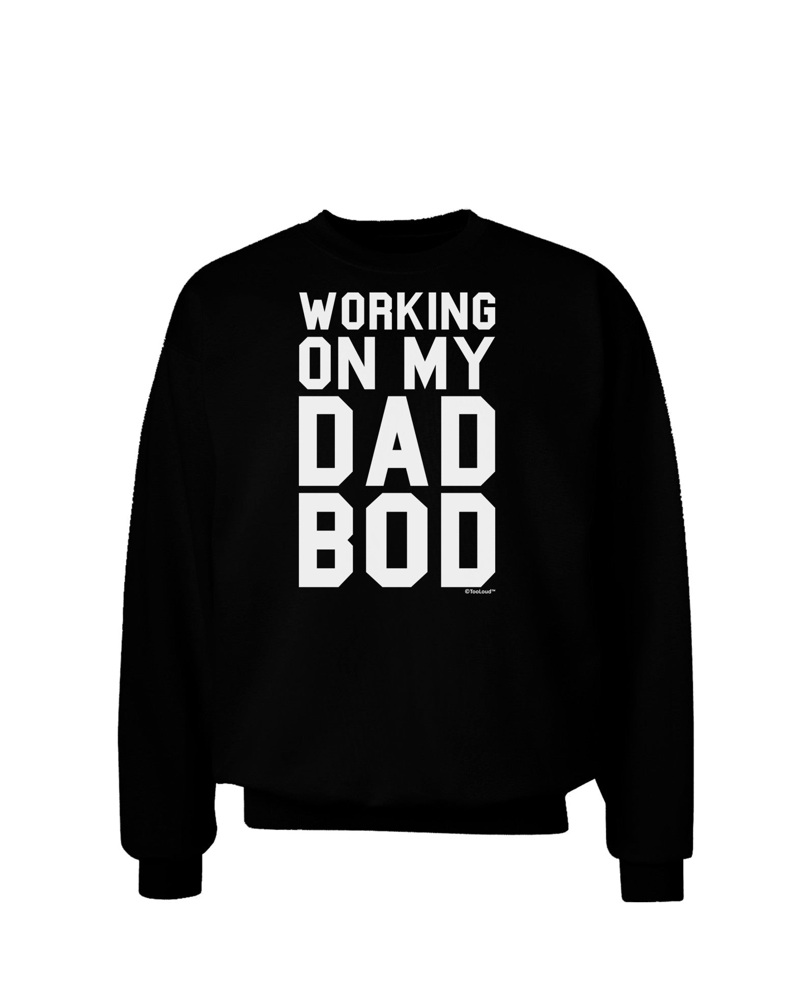 TooLoud Working On My Dad Bod Adult Dark Sweatshirt-Sweatshirts-TooLoud-Black-Small-Davson Sales