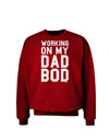 TooLoud Working On My Dad Bod Adult Dark Sweatshirt-Sweatshirts-TooLoud-Deep-Red-Small-Davson Sales
