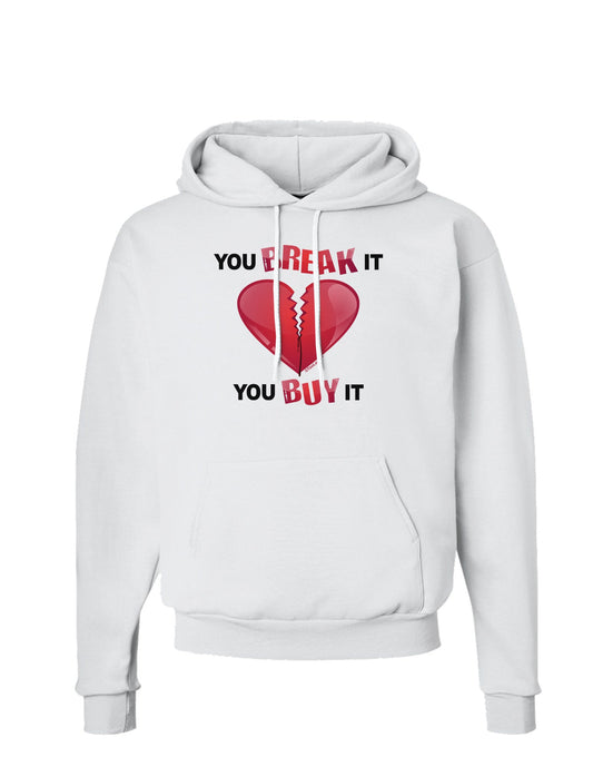 TooLoud You Break It You Buy It Heart Hoodie Sweatshirt-Hoodie-TooLoud-White-Small-Davson Sales