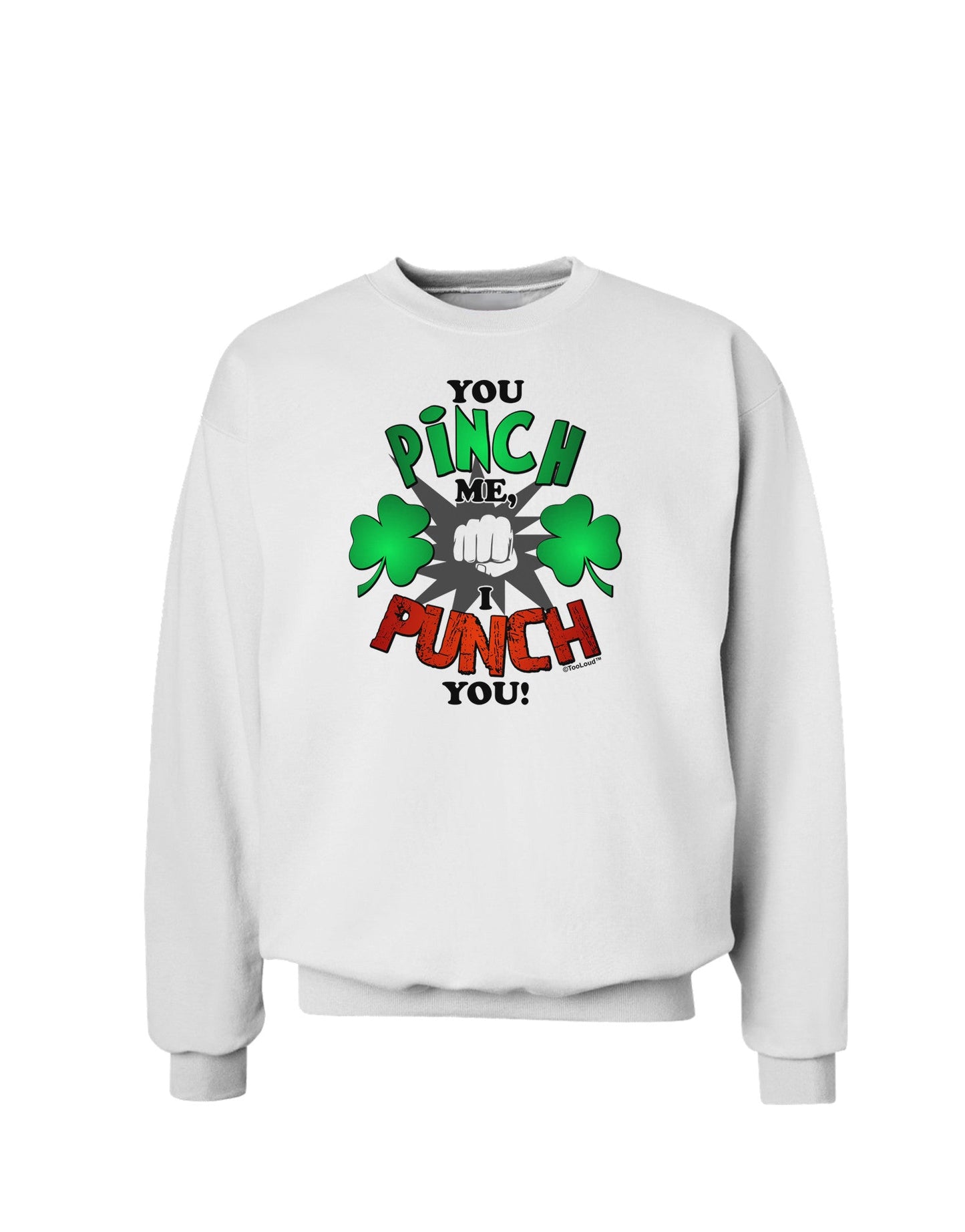 TooLoud You Pinch Me I Punch You Sweatshirt-Sweatshirts-TooLoud-White-Small-Davson Sales
