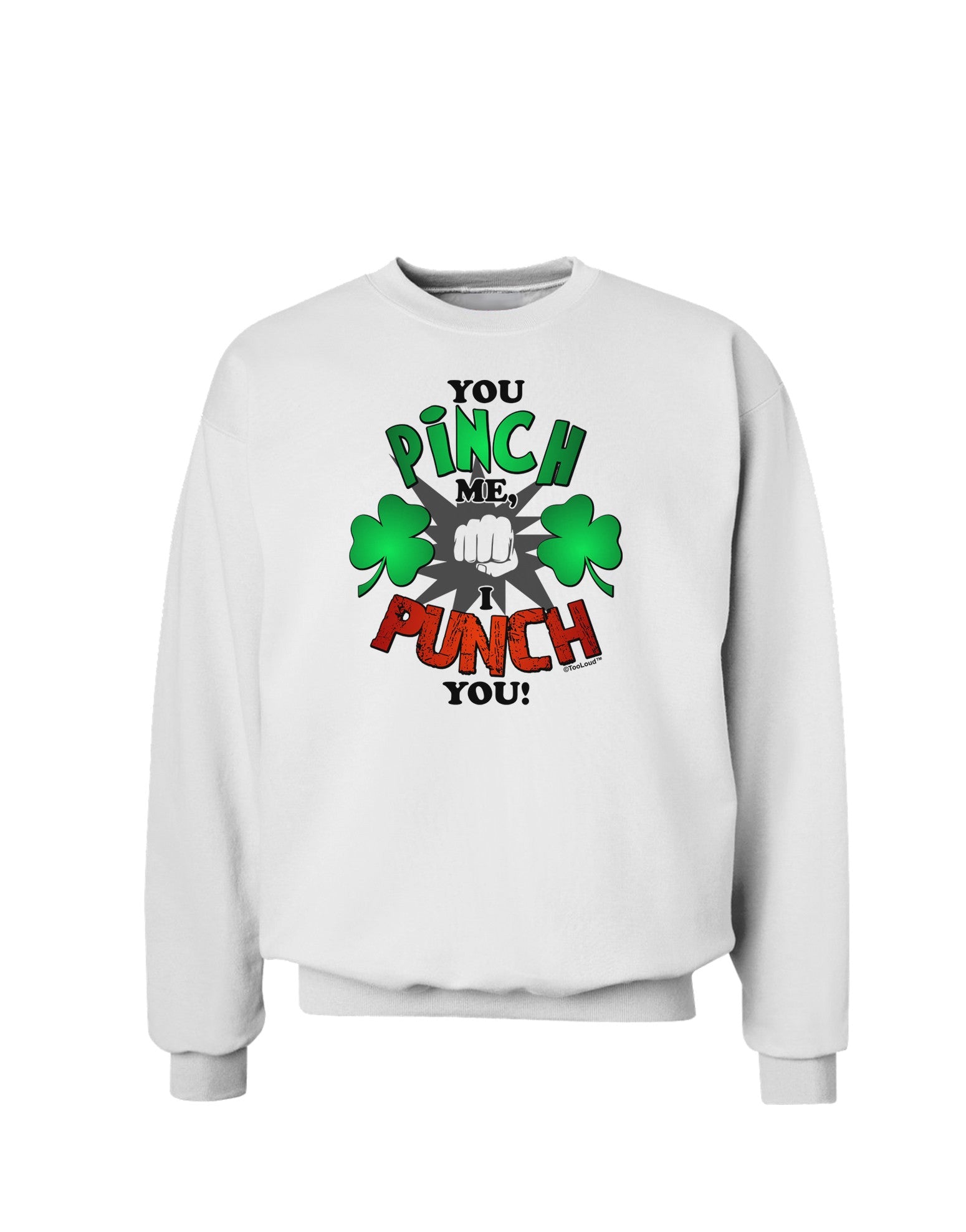 TooLoud You Pinch Me I Punch You Sweatshirt-Sweatshirts-TooLoud-White-Small-Davson Sales